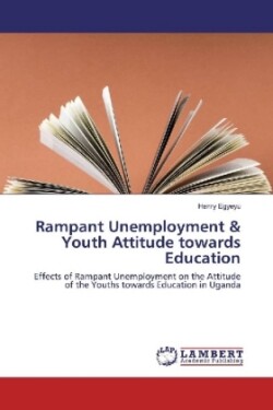 Rampant Unemployment & Youth Attitude towards Education
