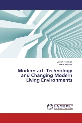 Modern art, Technology and Changing Modern Living Environments