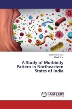 A Study of Morbidity Pattern in Northeastern States of India