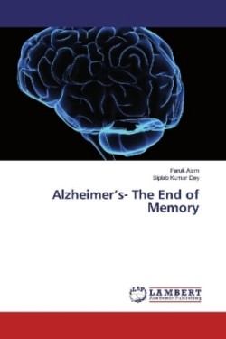 Alzheimer's- The End of Memory