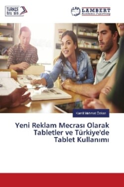 Yeni Reklam Mecras Olarak Tabletler ve Türkiye'de Tablet Kullan m