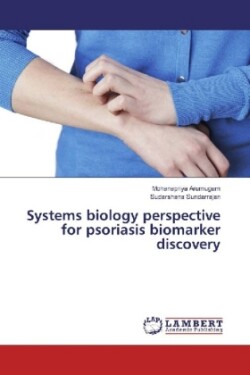 Systems biology perspective for psoriasis biomarker discovery