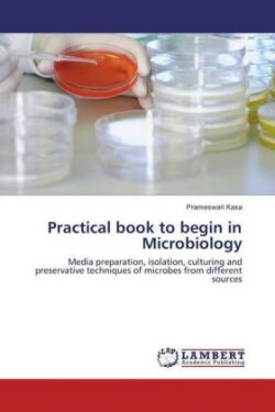 Practical book to begin in Microbiology