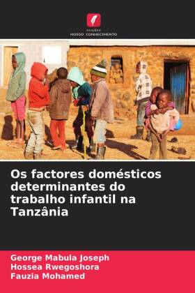 Os factores domésticos determinantes do trabalho infantil na Tanzânia