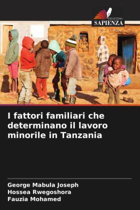 I fattori familiari che determinano il lavoro minorile in Tanzania