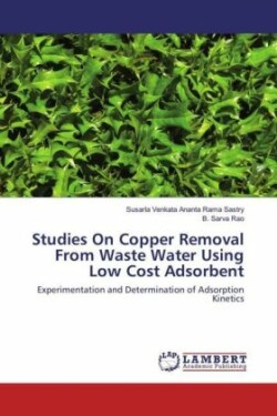 Studies On Copper Removal From Waste Water Using Low Cost Adsorbent