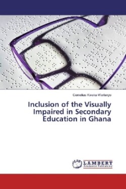 Inclusion of the Visually Impaired in Secondary Education in Ghana