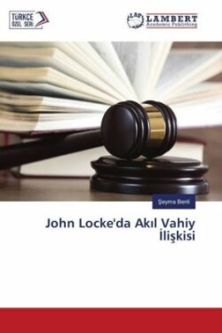 John Locke'da Ak l Vahiy liskisi