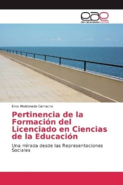 Pertinencia de la Formación del Licenciado en Ciencias de la Educación