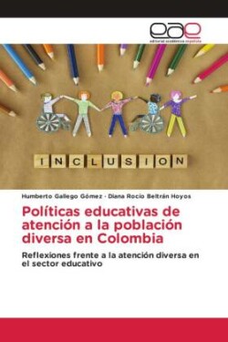 Políticas educativas de atención a la población diversa en Colombia