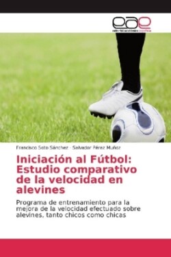 Iniciación al Fútbol: Estudio comparativo de la velocidad en alevines