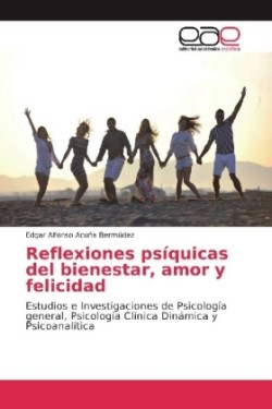 Reflexiones psíquicas del bienestar, amor y felicidad