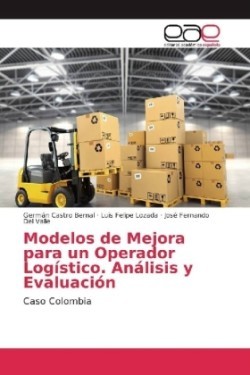 Modelos de Mejora para un Operador Logístico. Análisis y Evaluación