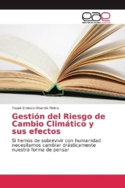 Gestión del Riesgo de Cambio Climático y sus efectos