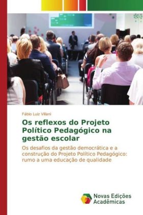 Os reflexos do Projeto Político Pedagógico na gestão escolar