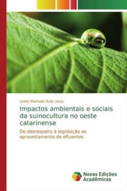 Impactos ambientais e sociais da suinocultura no oeste catarinense