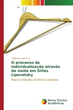 O processo de individualização através da moda em Gilles Lipovetsky