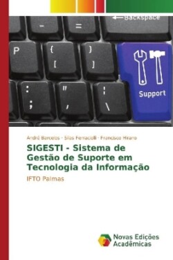 SIGESTI - Sistema de Gestão de Suporte em Tecnologia da Informação