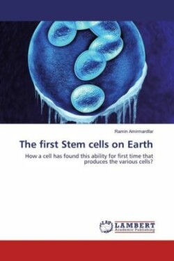 The first Stem cells on Earth