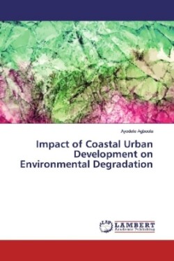 Impact of Coastal Urban Development on Environmental Degradation