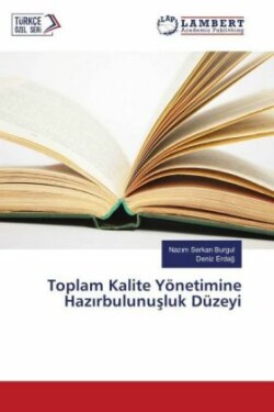 Toplam Kalite Yönetimine Haz rbulunusluk Düzeyi