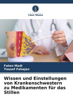 Wissen und Einstellungen von Krankenschwestern zu Medikamenten für das Stillen