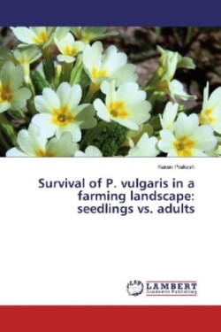 Survival of P. vulgaris in a farming landscape: seedlings vs. adults
