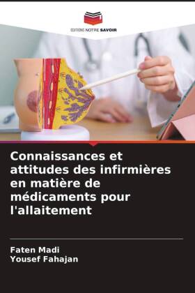 Connaissances et attitudes des infirmières en matière de médicaments pour l'allaitement