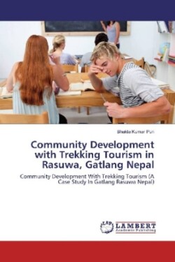 Community Development with Trekking Tourism in Rasuwa, Gatlang Nepal