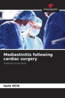 Mediastinitis following cardiac surgery