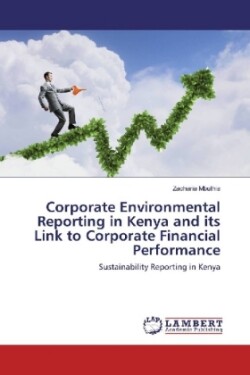 Corporate Environmental Reporting in Kenya and its Link to Corporate Financial Performance