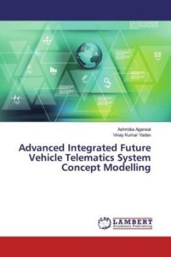Advanced Integrated Future Vehicle Telematics System Concept Modelling