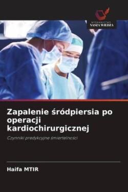 Zapalenie śródpiersia po operacji kardiochirurgicznej