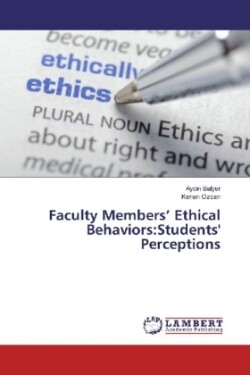 Faculty Members' Ethical Behaviors:Students' Perceptions