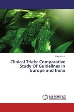 Clinical Trials: Comparative Study Of Guidelines In Europe and India