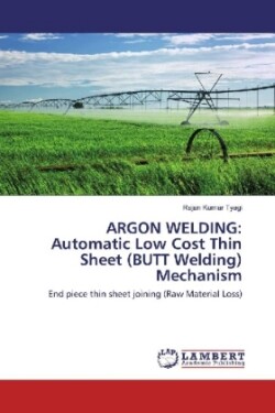 ARGON WELDING: Automatic Low Cost Thin Sheet (BUTT Welding) Mechanism