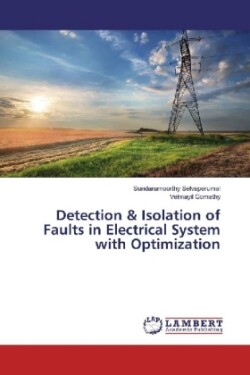 Detection & Isolation of Faults in Electrical System with Optimization