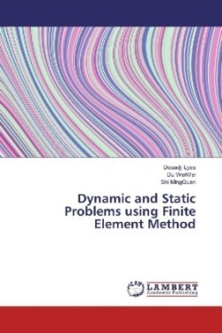 Dynamic and Static Problems using Finite Element Method