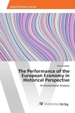 The Performance of the European Economy in Historical Perspective