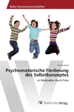 Psychomotorische Förderung des Selbstkonzeptes