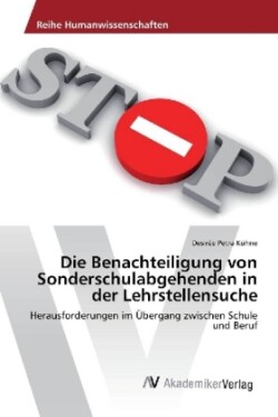 Die Benachteiligung von Sonderschulabgehenden in der Lehrstellensuche