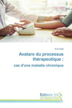 Avatars du processus thérapeutique