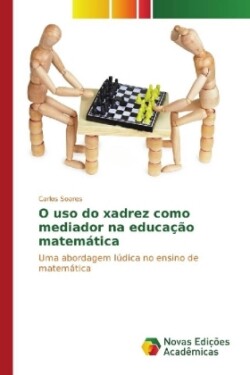 O uso do xadrez como mediador na educação matemática