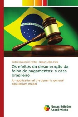 Os efeitos da desoneração da folha de pagamentos: o caso brasileiro
