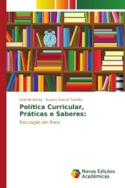 Política Curricular, Práticas e Saberes:
