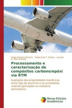 Processamento e caracterização de compósitos carbono/epóxi via RTM