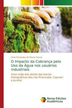 O Impacto da Cobrança pelo Uso da Água nos usuários industriais