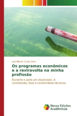 Os programas econômicos e a reviravolta na minha profissão