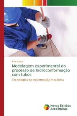 Modelagem experimental do processo de hidroconformação com tubos