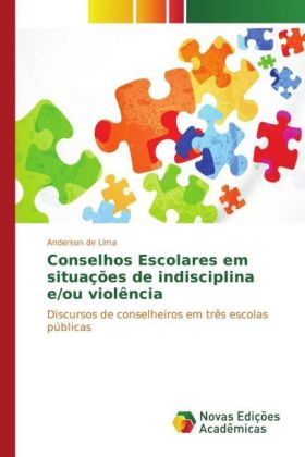 Conselhos Escolares em situações de indisciplina e/ou violência